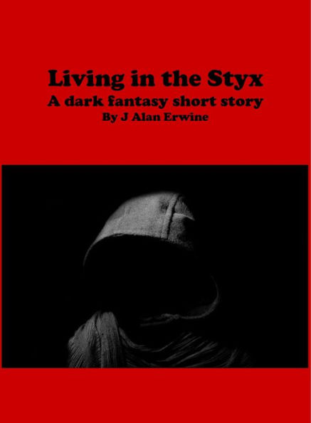 Living in the Styx