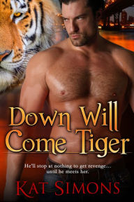 Title: Down Will Come Tiger, Author: Kat Simons