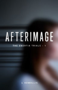 Title: Afterimage, Author: J. Kowallis