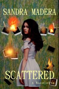Title: Scattered, Author: Sandra Madera
