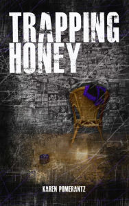 Title: Trapping Honey, Author: Karen Pomerantz