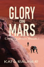 Glory on Mars Colonization Book 1