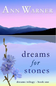 Title: Dreams for Stones, Author: Ann Warner