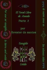 Title: El Tercer Libro de Amado Parte 3, Author: Forester de Santos