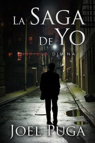 Title: La Saga de Yo: Justicia Divina, Author: Joel Puga