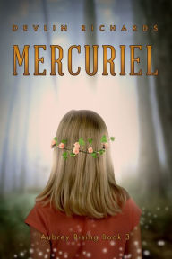 Title: Mercuriel: Aubrey Rising Book 3, Author: Devlin Richards