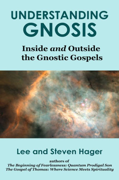 Understanding Gnosis: Inside and Outside the Gnostic Gospels