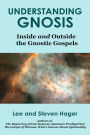 Understanding Gnosis: Inside and Outside the Gnostic Gospels