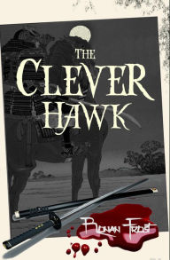 Title: The Clever Hawk, Author: Ronan Frost