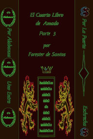 Title: El Cuarto Libro de Amado Parte 3, Author: Forester de Santos