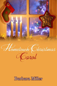 Title: Hometown Christmas Carol, Author: Barbara Miller