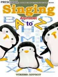 Title: Singing Alphabet A to Z, Author: Twinkie Artcat
