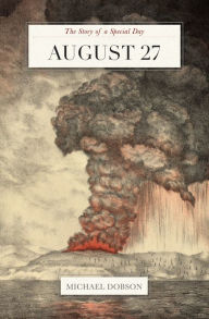 Title: August 27: The Story of a Special Day, Author: Michael Dobson