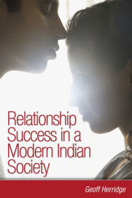 Title: Relationship Success in a Modern Indian Society, Author: Geoff Herridge