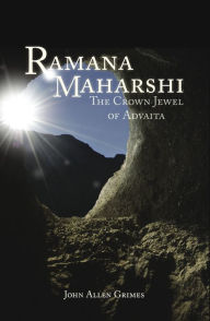 Title: Ramana Maharshi: The Crown Jewel of Advaita, Author: John Allen Grimes