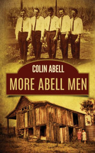 Title: More Abell Men, Author: Colin Abell