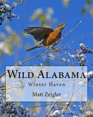 Title: Wild Alabama: Winter Haven, Author: Matt Zeigler