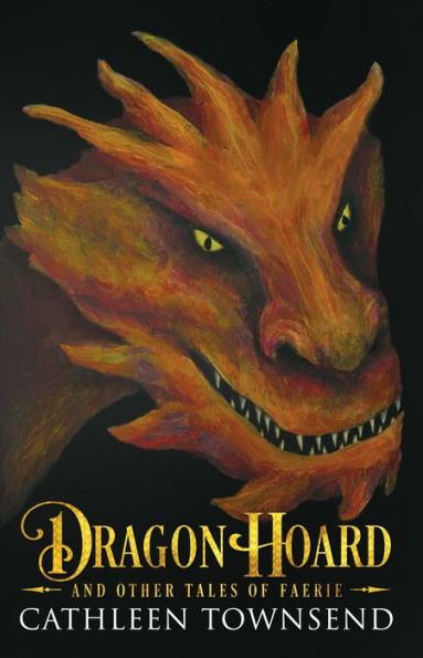 Dragon Hoard and Other Tales of Faerie