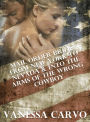 Mail Order Bride: From New York To Nevada & Into The Arms Of The Wrong Cowboy