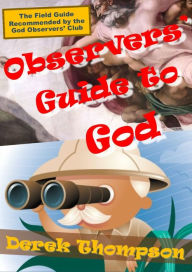 Title: Observers' Guide to God, Author: Derek Thompson