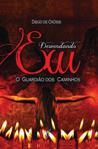 Title: Desvendando Exu: O Guardião dos Caminhos, Author: Diego de Oxóssi