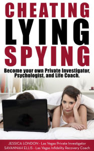Title: Cheating, Lying, Spying, Author: Savannah Ellis