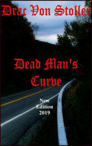 Title: Dead Man's Curve, Author: Drac Von Stoller