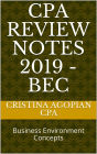 CPA Review Notes 2019 - BEC (Business Environment Concepts)
