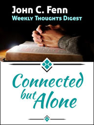 Title: Connected But Alone, Author: John C. Fenn