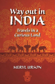 Title: Way Out In India, Author: Meryl Urson