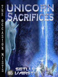 Title: Unicorn Sacrifices, Author: Setlu Vairst