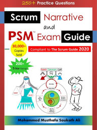 Title: Scrum Narrative and PSM Exam Guide, Author: Mohammed Musthafa Soukath Ali