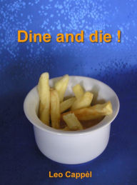 Title: Dine and Die, Author: Leo Cappel