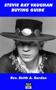 Title: Stevie Ray Vaughan Buying Guide, Author: Rev. Keith A. Gordon
