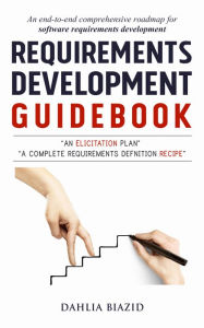 Title: Requirements Development Guidebook, Author: Dahlia Biazid