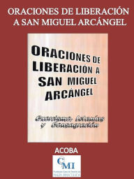 Title: Oraciones de liberación a San Miguel Arcángel, Author: ACOBA