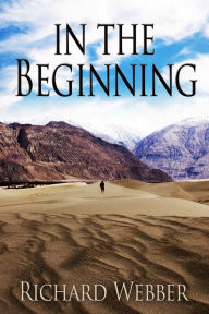 Title: In The Beginning, Author: Richard Webber