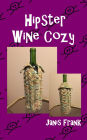 Hipster Wine Cozy