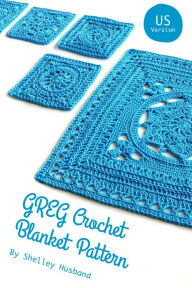 Title: GREG Crochet Blanket Pattern US Version, Author: Shelley Husband