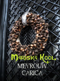 Title: Mevrouw Carica, Author: Mariska Kool