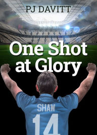 Title: One Shot at Glory, Author: PJ Davitt