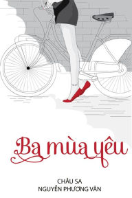 Title: Ba Mùa Yêu, Author: Nguy?n Phuong Van