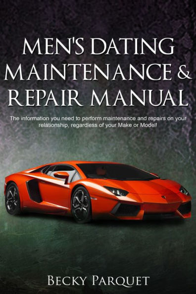 Men's Dating Maintenance & Repair Manual