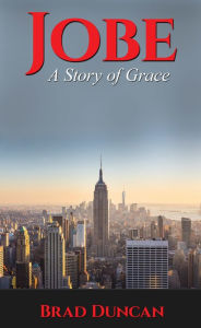 Title: Jobe: A Story of Grace, Author: Brad Duncan