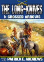 The Long-Knives 1: Crossed Arrows