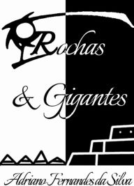 Title: Rochas e Gigantes, Author: Adriano Silva