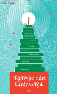 Title: Könyvbe zárt karácsonyok: tizenkét meghitt, karácsonyi történet, Author: Krisz Nadasi