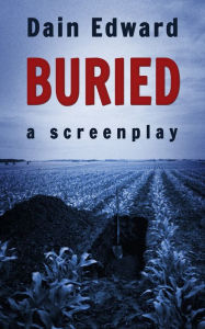 Title: Buried, Author: Dain Edward