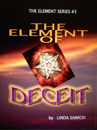 Title: The Element of Deceit, Author: Linda Sawicki