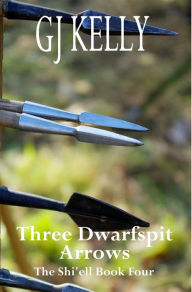 Title: Three Dwarfspit Arrows, Author: GJ Kelly